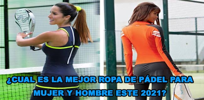 https://www.padeliberico.es/blog-padeliberico/wp-content/uploads/2021/10/ropa-de-padel-hombre-y-mujer-2021-EMAILING.jpg