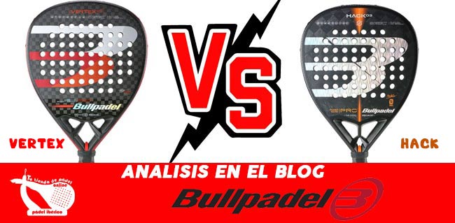 Bullpadel Vertex 03 2022 vs Bullpadel Hack 03 2022